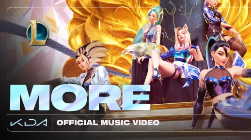 【英雄联盟】K/DA官方MV - "MORE"正式上线